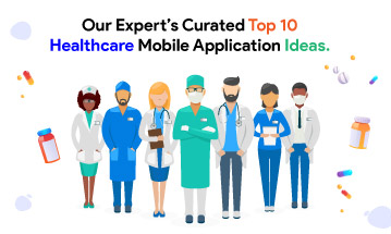 Top 10 Healthcare App Ideas