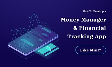 Develop a Money Manager and Financial Tracker App