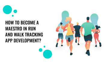 Run and Walk Tracking App Development