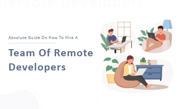 Things To Consider When Hiring a Remote Developers