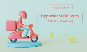 Hyperlocal Delivery Business Model